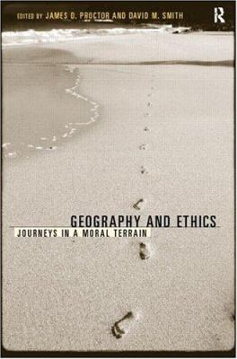 Geography and Ethics : Journeys in a Moral Terrain