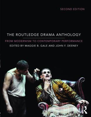 The Routledge Drama Anthology : Modernism to Contemporary Performance