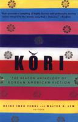 Kori : The Beacon Anthology of Korean American Fiction