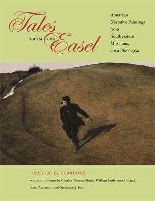 Tales from the Easel : American Narrative Paintings from Southeastern Museums, Circa 1800-1950