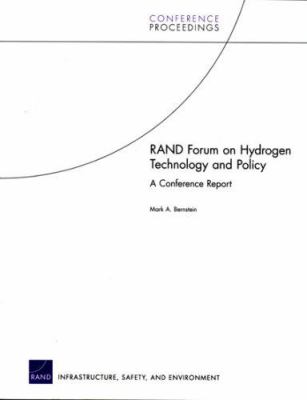 RAND Forum on Hydrogen Technology and Policy : A Conference Report