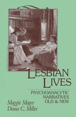 Lesbian Lives : Psychoanalytic Narratives Old and New