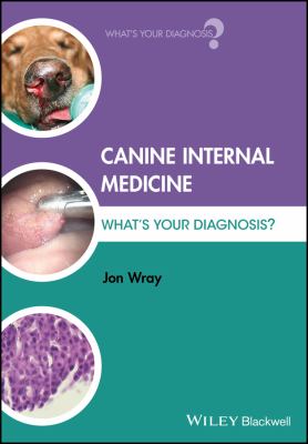 Canine Internal Medicine : What's Your Diagnosis?