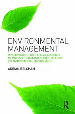 Environmental Management: : Revision Guide for the IEMA Associate Membership Exam and NEBOSH Diploma in Environmental Management
