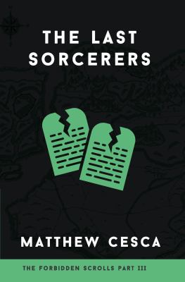 The Last Sorcerers : The Forbidden Scrolls Trilogy Part 3