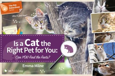 Is a Cat the Right Pet for You : Can You Find the Facts