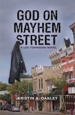 God on Mayhem Street : A Leo Townsend Novel