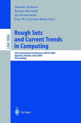 Rough Sets and Current Trends in Computing : 4th International Conference, Rsctc 2004, Uppsala, Sweden, June 1-5, 2004, Proceedings