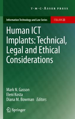 Human ICT Implants : Technical, Legal and Ethical Considerations