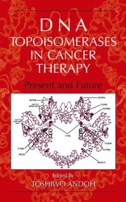 DNA Topoisomerases in Cancer Therapy : Present and Future