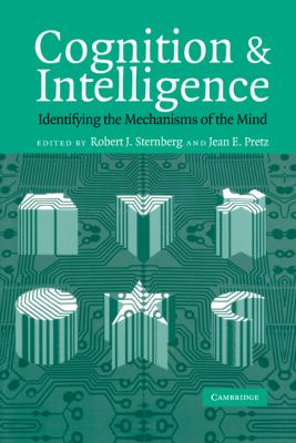 Cognition and Intelligence : Identifying the Mechanisms of the Mind