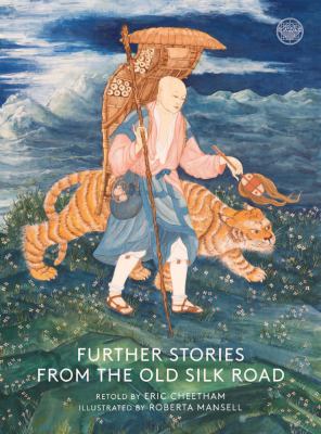 Further Stories from the Old Silk Road