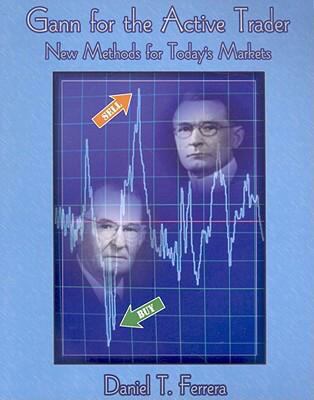 Gann for the Active Trader : New Methods for Today's Markets