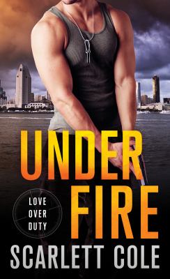 Under Fire : A Love over Duty Novel