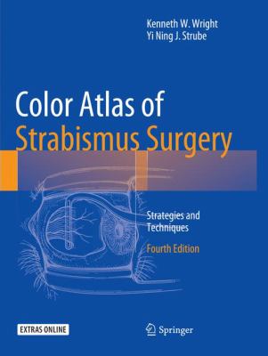 Color Atlas of Strabismus Surgery : Strategies and Techniques