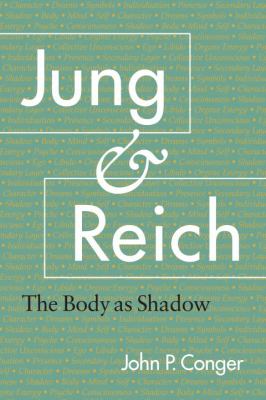 Jung and Reich : The Body as Shadow