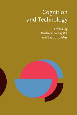 Cognition and Technology : Co-Existence, Convergence, and Co-Evolution