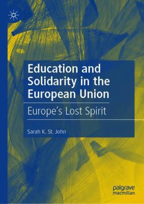 Education and Solidarity in the European Union : Europe's Lost Spirit