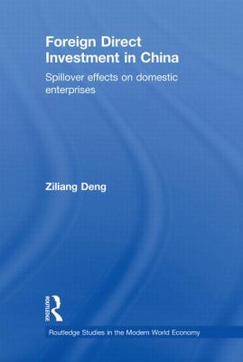 Foreign Direct Investment in China : Spillover Effects on Domestic Enterprises
