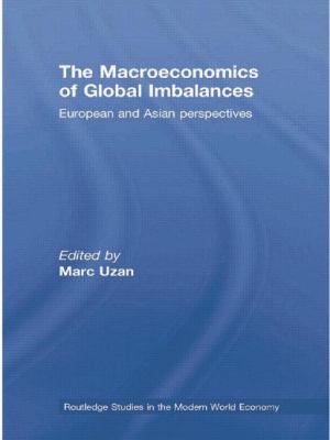 The Macroeconomics of Global Imbalances : European and Asian Perspectives