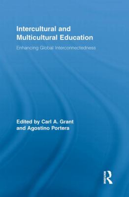 Intercultural and Multicultural Education : Enhancing Global Interconnectedness