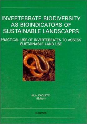 Invertebrate Biodiversity as Bioindicators of Sustainable Landscapes : Practical Use of Invertebrates to Assess Sustainable Land Use