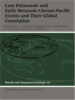 Late Palaeozoic and Early Mesozoic Circum-Pacific Events and Their Global Correlation