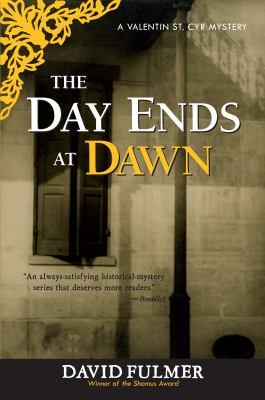 The Day Ends at Dawn : A Valentin St. Cyr Mystery