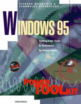 Windows 95 Power Toolkit : Cutting-Edge Tools and Techniques for Programmers