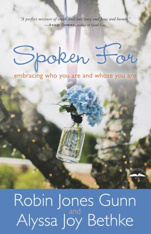 Spoken For : Embracing Who You Are and Whose You Are