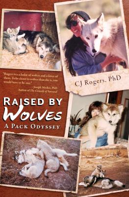 Raised by Wolves : A Pack Odyssey