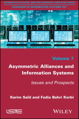 Asymmetric Alliances and Information Systems Vol. 7 : Issues and Prospects