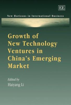 Growth of New Technology Ventures in China's Emerging Market