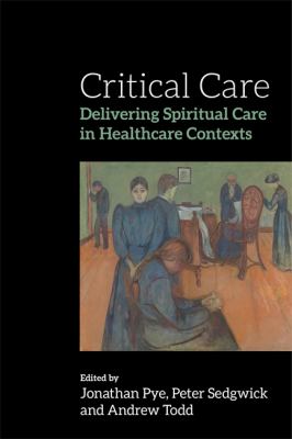 Critical Care : Delivering Spiritual Care in Healthcare Contexts