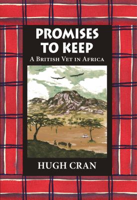Promises to Keep : A British Vet in Africa