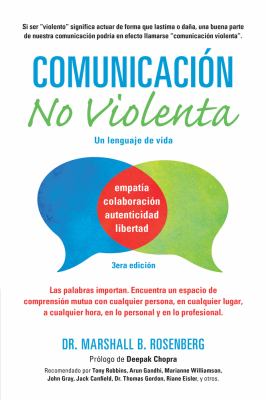 Comunicación No Violenta : Un Lenguaje de Vida