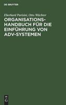 Organisations-Handbuch Für Die Einführung Von ADV-Systemen : Systemplanung, Systemanalyse, Systemeinführung