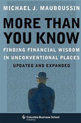 More Than You Know : Finding Financial Wisdom in Unconventional Places (Updated and Expanded)