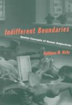 Indifferent Boundaries : Spatial Concepts of Human Subjectivity
