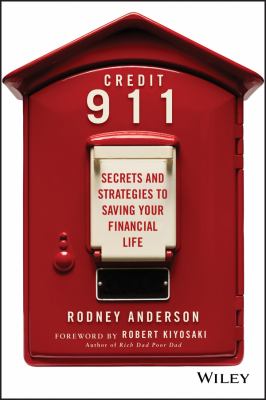 Credit 911 : Secrets and Strategies to Saving Your Financial Life