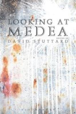 Looking at Medea : Essays and a Translation of Euripides' Tragedy