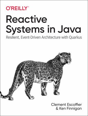 Reactive Systems in Java : Resilient, Event-Driven Architecture with Quarkus