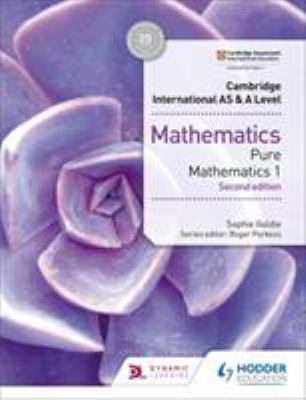 Cambridge International AS and a Level Mathematics Pure Mathematics 1, 2nd Ed