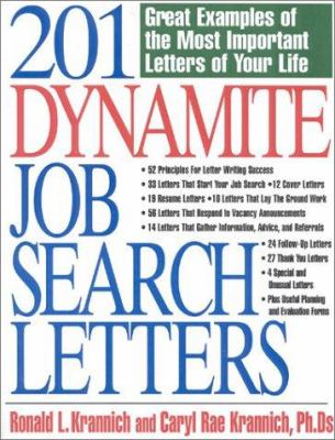 201 Dynamite Job Search Letters : Great Examples of the Most Important Letters of Your Life