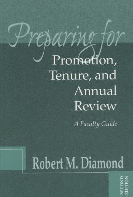 Preparing for Promotion, Tenure, and Annual Review : A Faculty Guide