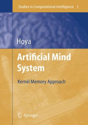 Artificial Mind System : Kernel Memory Approach