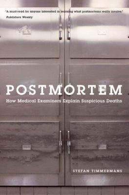 Postmortem : How Medical Examiners Explain Suspicious Deaths