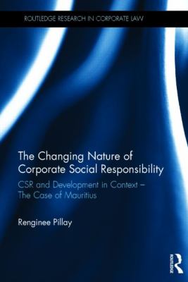 The Changing Nature of Corporate Social Responsibility : CSR and Development - the Case of Mauritius