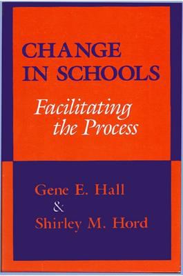 Change in Schools : Facilitating the Process