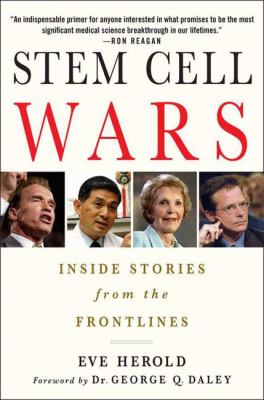 Stem Cell Wars : Inside Stories from the Frontlines
